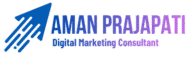Digital Marketing Consultant in India – Aman Prajapati